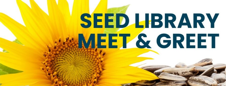 Seed Library Meet & Greet