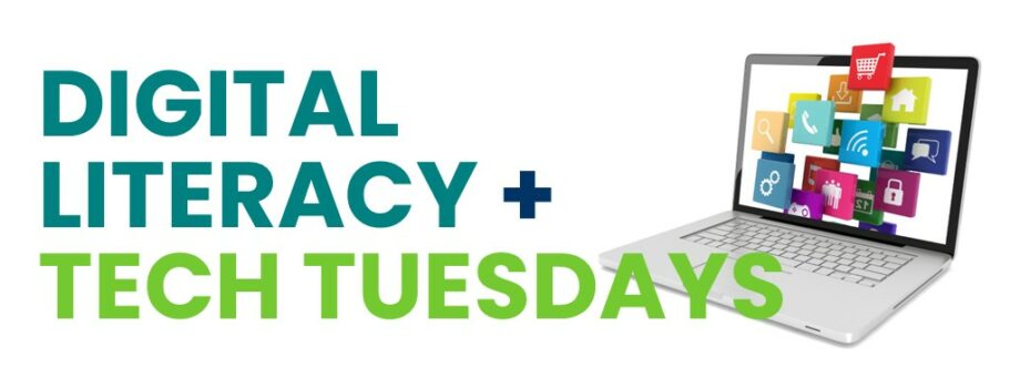 Digital Literacy and Tech Tuesdays