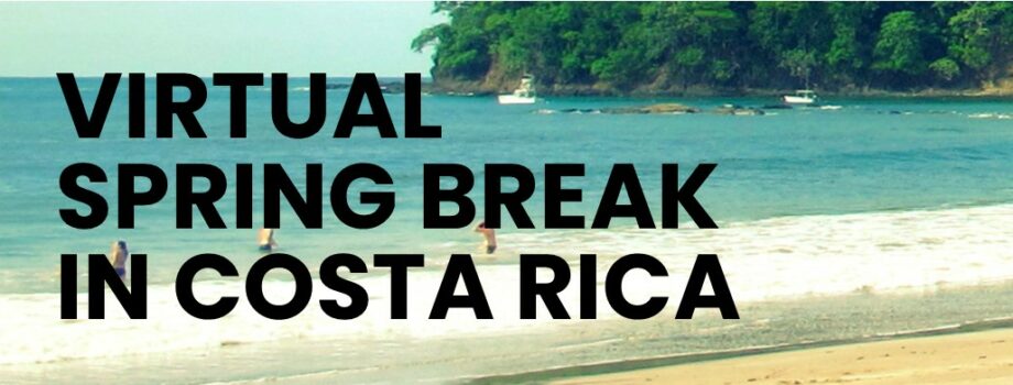 Virtual Spring Break Costa Rica & Language Lessons